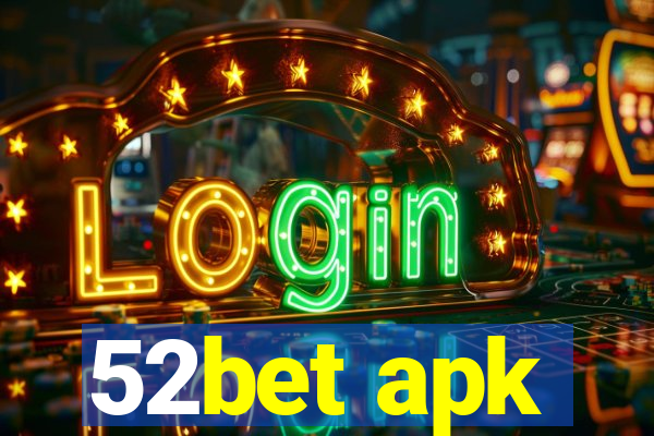 52bet apk